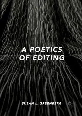 Une poétique du montage - A Poetics of Editing