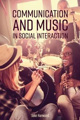 Communication et musique dans l'interaction sociale - Communication and Music in Social Interaction