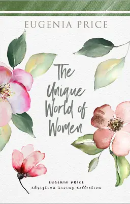 Le monde unique des femmes - The Unique World of Women