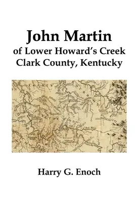 John Martin de Lower Howard's Creek, comté de Clark, Kentucky - John Martin of Lower Howard's Creek, Clark County, Kentucky