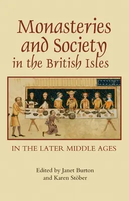 Monastères et société dans les îles britanniques à la fin du Moyen Âge - Monasteries and Society in the British Isles in the Later Middle Ages