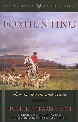 La chasse au renard : Comment regarder et écouter - Foxhunting: How to Watch and Listen