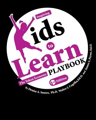 Inspirer les enfants à apprendre : Le manuel de l'économie des jetons - Inspiring Kids to Learn: The Token Economy Playbook