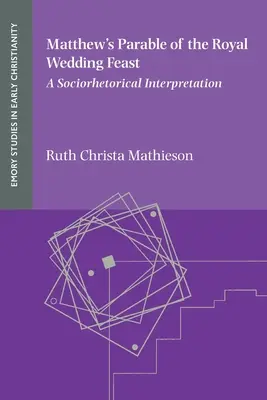 La parabole de Matthieu sur les noces royales - Matthew's Parable of the Royal Wedding Feast