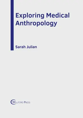 Exploration de l'anthropologie médicale - Exploring Medical Anthropology