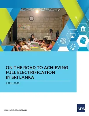 Sur la voie de l'électrification totale au Sri Lanka - On the Road to Achieving Full Electrification in Sri Lanka