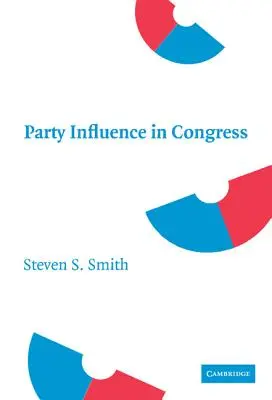 L'influence des partis au Congrès - Party Influence in Congress