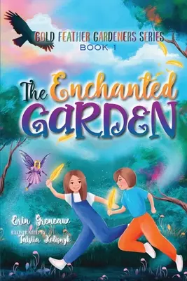 Le jardin enchanté - The Enchanted Garden