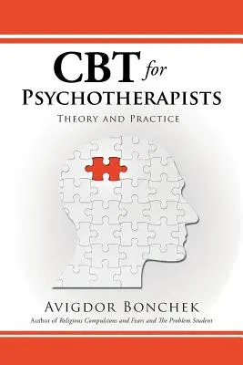 La TCC pour les psychothérapeutes : Théorie et pratique - CBT for Psychotherapists: Theory and Practice