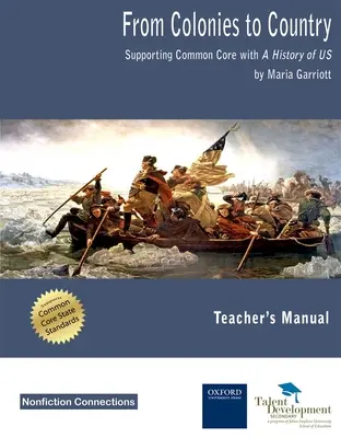 Des colonies au pays - Soutien au tronc commun avec le manuel de l'enseignant sur l'histoire des États-Unis - From Colonies to Country - Supporting Common Core with A History of US Teacher's Manual