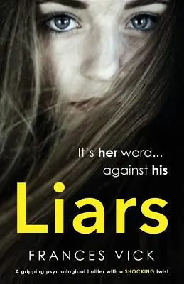 Les menteurs : Un thriller psychologique captivant avec un rebondissement choquant - Liars: A gripping psychological thriller with a shocking twist