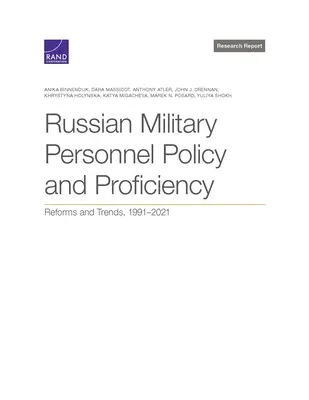 Politique et compétence du personnel militaire russe : Réformes et tendances, 1991-2021 - Russian Military Personnel Policy and Proficiency: Reforms and Trends, 1991-2021