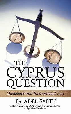 La question chypriote : Diplomatie et droit international - The Cyprus Question: Diplomacy and International Law