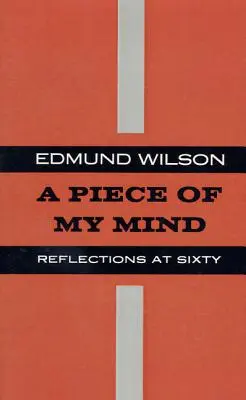 Un morceau de mon esprit : Réflexions à soixante ans - Piece of My Mind: Reflections at Sixty