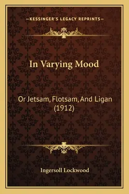 Les voyages souterrains du baron Trump (1912) - In Varying Mood: Or Jetsam, Flotsam, And Ligan (1912)