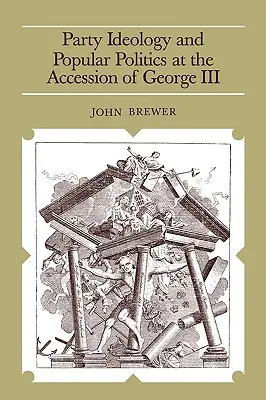 Idéologie des partis et politique populaire à l'avènement de George III - Party Ideology and Popular Politics at the Accession of George III