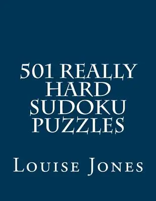 501 grilles de Sudoku vraiment difficiles - 501 Really Hard Sudoku Puzzles