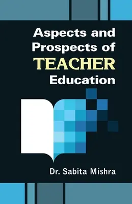 Aspects et perspectives de la formation des enseignants - Aspects and Prospects of Teacher Education