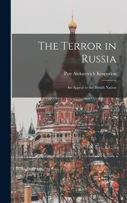 La terreur en Russie : Un appel à la nation britannique - The Terror in Russia: An Appeal to the British Nation