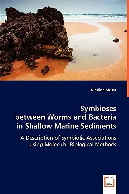 Symbioses entre vers et bactéries dans les sédiments marins peu profonds - Symbioses between Worms and Bacteria in Shallow Marine Sediments