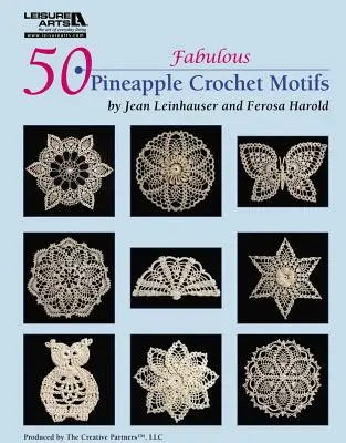 50 fabuleux motifs d'ananas à crocheter (Leisure Arts #4864) - 50 Fabulous Pineapple Motifs to Crochet (Leisure Arts #4864)