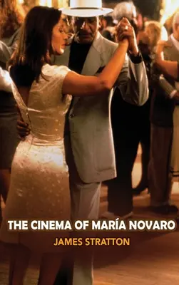 Le cinéma de Maria Novaro (hardback) - The Cinema of Maria Novaro (hardback)