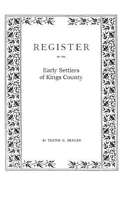 Registre des premiers colons du comté de Kings, Long Island, N.Y. - Register . . . of the Early Settlers of Kings County, Long Island, N.Y.