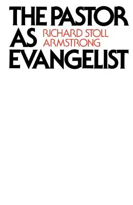 Le pasteur en tant qu'évangéliste - The Pastor as Evangelist