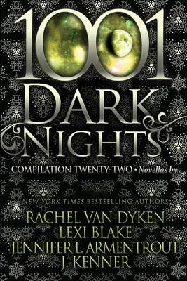 1001 nuits noires : Compilation vingt-deux - 1001 Dark Nights: Compilation Twenty-Two