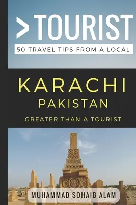Plus qu'un touriste - Karachi Pakistan : 50 conseils de voyage d'un local - Greater Than a Tourist- Karachi Pakistan: 50 Travel Tips from a Local
