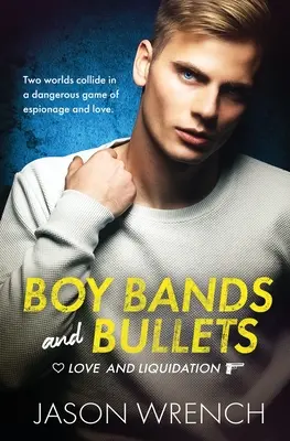 Bandes de garçons et balles - Boy Bands and Bullets