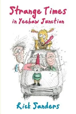 Des temps étranges à Yeehaw Junction - Strange Times in Yeehaw Junction