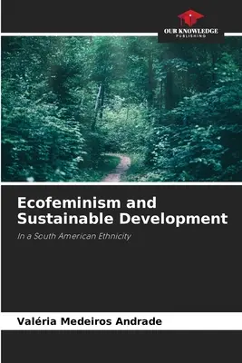 Ecoféminisme et développement durable - Ecofeminism and Sustainable Development