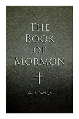 Le Livre de Mormon : Le Livre de Mormon : Un récit écrit par la main de Mormon, sur des planches tirées des planches de Néphi - The Book of Mormon: Written by the Hand of Mormon, Upon Plates Taken from the Plates of Nephi