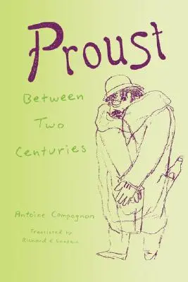 Proust entre deux siècles - Proust Between Two Centuries