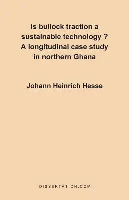 La traction animale est-elle une technologie durable&nbsp;? Une étude de cas longitudinale dans le nord du Ghana - Is Bullock Traction a Sustainable Technology?: A Longitudinal Case Study in Northern Ghana