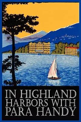 Dans les ports des Highlands avec Para Handy par Neil Munro, Fiction, Classique, Action et aventure - In Highland Harbors with Para Handy by Neil Munro, Fiction, Classics, Action & Adventure