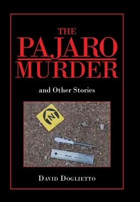 Le meurtre de Pajaro : Et autres histoires - The Pajaro Murder: And Other Stories