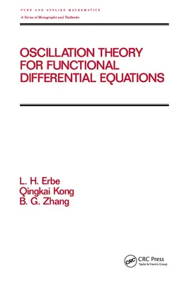 Théorie des oscillations pour les équations différentielles fonctionnelles - Oscillation Theory for Functional Differential Equations