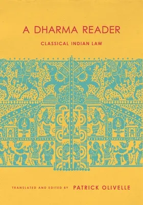 Un lecteur de dharma : Le droit indien classique - A Dharma Reader: Classical Indian Law