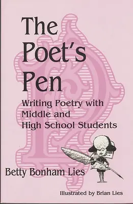 La plume du poète : Écrire de la poésie avec des élèves de collège et de lycée - The Poet's Pen: Writing Poetry with Middle and High School Students