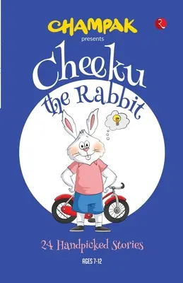 Cheeku le lapin : 24 histoires triées sur le volet - Cheeku the Rabbit: 24 Handpicked Stories