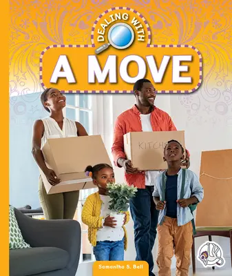 Faire face à un déménagement - Dealing with a Move