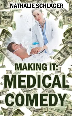 Le faire : La comédie médicale - Making it: Medical Comedy