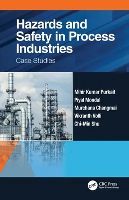 Risques et sécurité dans les industries de transformation : Études de cas - Hazards and Safety in Process Industries: Case Studies