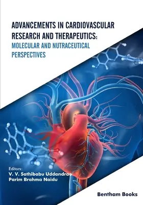 Progrès dans la recherche et la thérapeutique cardiovasculaires : Perspectives moléculaires et nutraceutiques - Advancements in Cardiovascular Research and Therapeutics: Molecular and Nutraceutical Perspectives