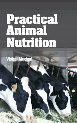 Nutrition animale pratique - Practical Animal Nutrition