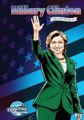 Female Force : Hillary Clinton #3 - Female Force: Hillary Clinton #3