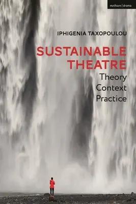 Théâtre durable : Théorie, contexte, pratique - Sustainable Theatre: Theory, Context, Practice