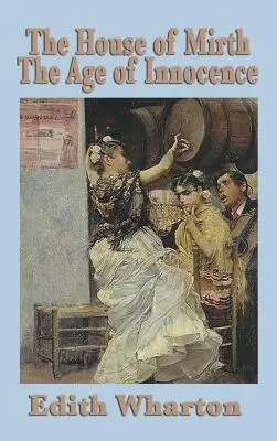 La maison de la mort et l'âge de l'innocence - The House of Mirth & the Age of Innocence